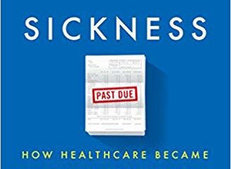 An American Sickness: How Healthcare Became Big Business and How You Can Take it Back