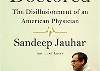 Doctored: The Disillusionment of an American Physician